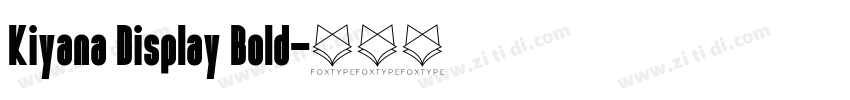 Kiyana Display Bold字体转换